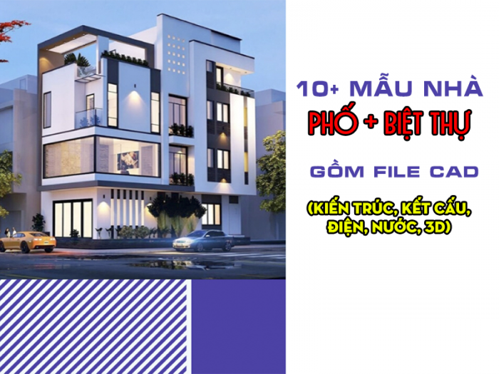 [Tổng hợp] 10 file cad nhà phố và Biệt Thự 3 tầng, đầy đủ hồ sơ thiết kế