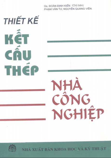 Thiết kế Kết cấu thép Nhà công nghiệp – Đoàn Định Kiến