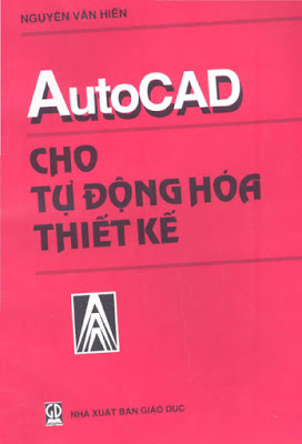 AutoCAD cho tự động hóa thiết kế – Nguyễn Văn Hiến