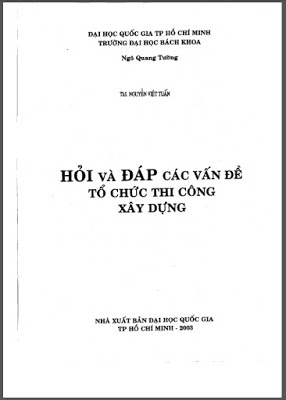 Hỏi Đáp Các Vấn Đề Tổ Chức Thi Công – Ngô Quang Tường