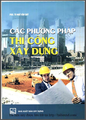 Các phương pháp thi công xây dựng – Ngô Văn Quý