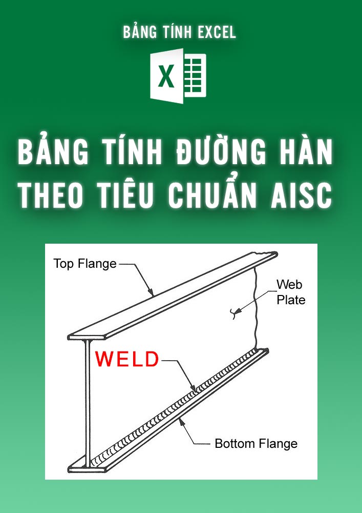 Bảng tính đường hàn theo tiêu chuẩn AISC (BTKC0119)