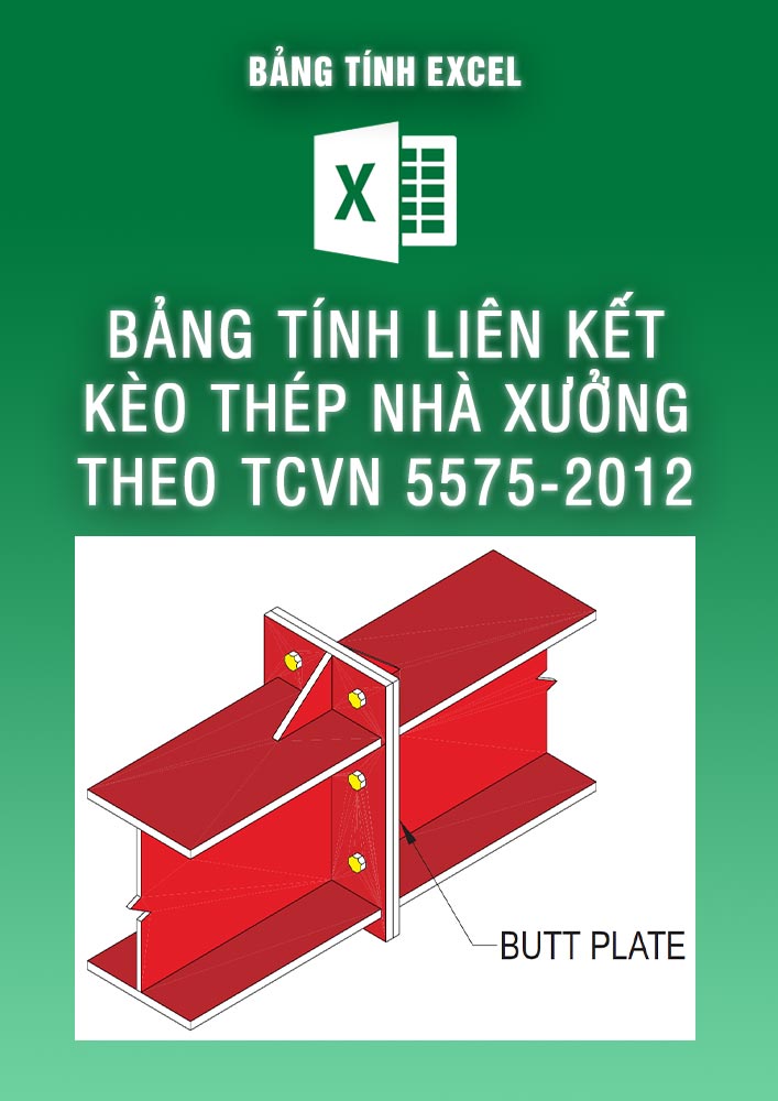 Bảng tính liên kết kèo thép nhà xưởng theo TCVN 5575-2012 (BTKC0089)