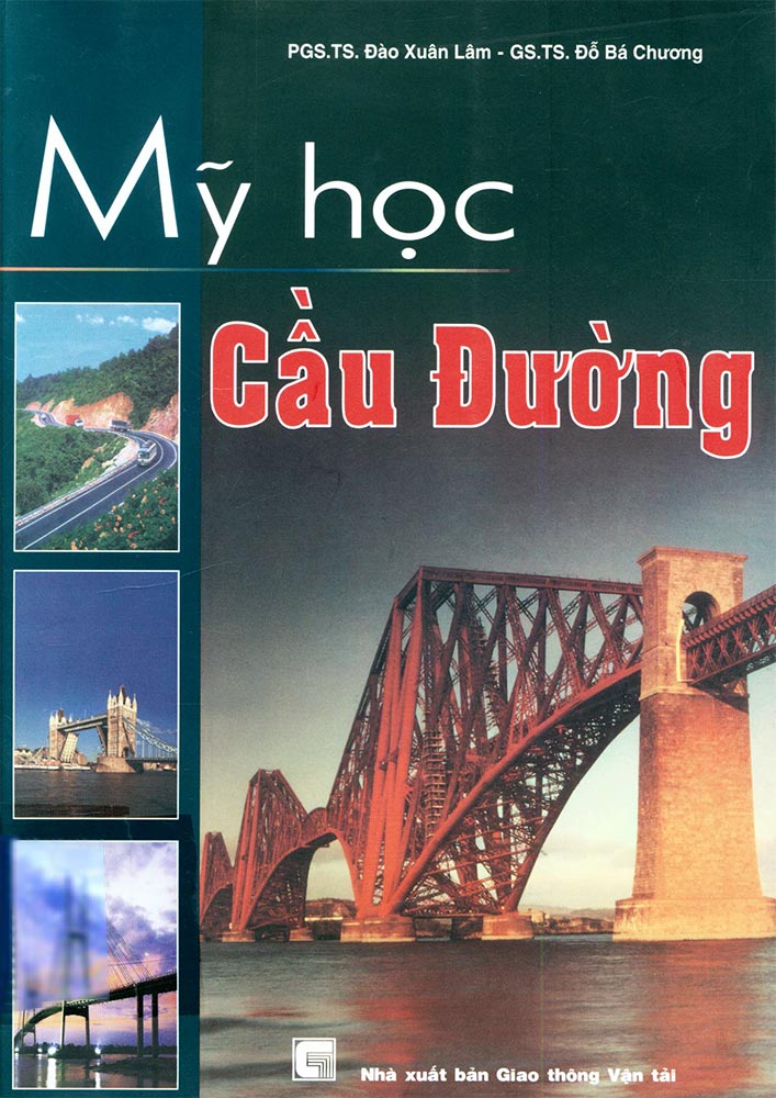 Mỹ học Cầu Đường – Đào Xuân Lâm (KTV0356)