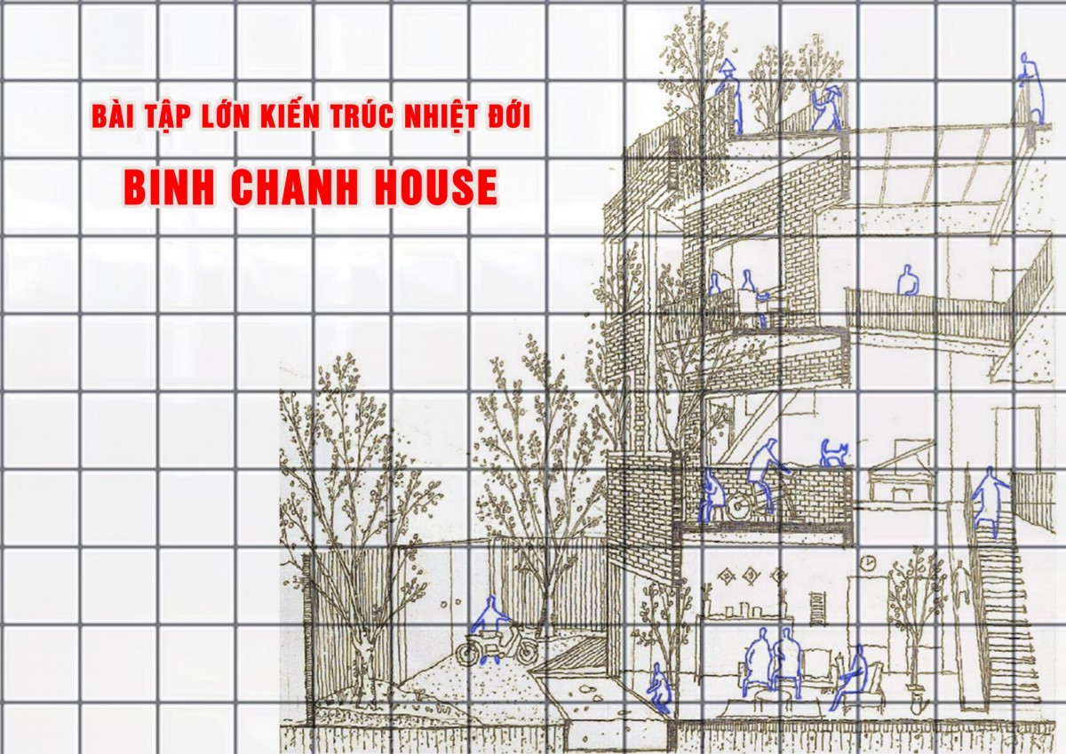 Bài tập lớn kiến trúc nhiệt đới – BINH CHANH HOUSE (SVKT0111)