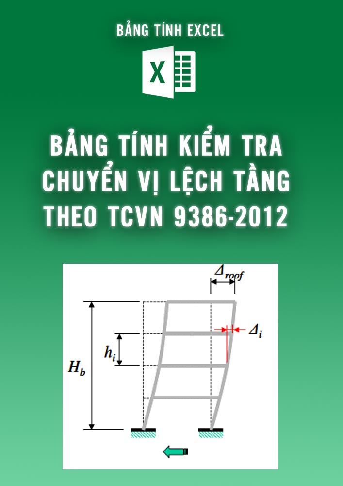 Bảng tính kiểm tra chuyển vị lệch tầng theo TCVN 9386-2012 (BTKC0114)