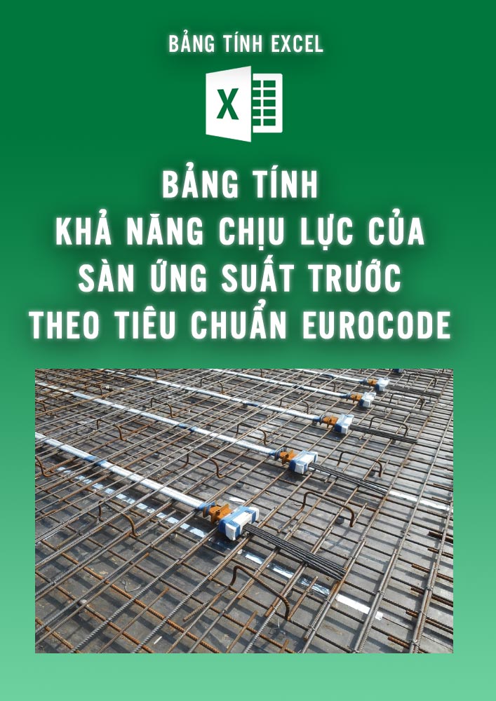 Bảng tính khả năng chịu lực của sàn ứng suất trước theo tiêu chuẩn Eurocode (BTKC0101)