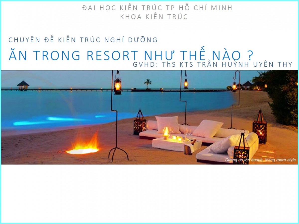 Chuyên đề kiến trúc nghỉ dưỡng – ăn trong Resort như thế nào (SVKT0117)