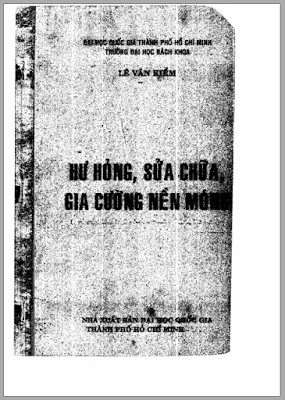 Hư Hỏng, Sửa Chữa, Gia Cường Nền Móng (NXB Đại Học Quốc Gia 2009) - Lê Văn Kiểm, 148 Trang