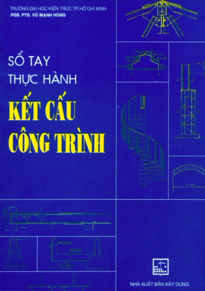 Sổ tay thực hành kết cấu công trình – Vũ Mạnh Hùng (CHCS0018)